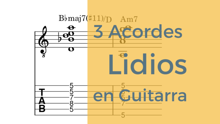3 Acordes Lidios en Guitarra (Armonía Aplicada+Video)